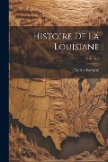Cover-Bild zum Titel 'Histoire De La Louisiane; Volume 1' von 'Charles Gayarré'
