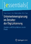 Unternehmensplanung im Zeitalter der Digitalisierung - Timo Grund, Avo Schönbohm, Khai Tran