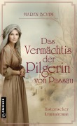 Cover-Bild zum Titel 'Das Vermächtnis der Pilgerin von Passau' von 'Maren Bohm'