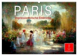 Paris - impressionistische Eindrücke (Wandkalender 2025 DIN A2 quer), CALVENDO Monatskalender - Peter Roder