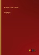 Cover-Bild zum Titel 'Voyages' von 'François-Xavier Garneau'