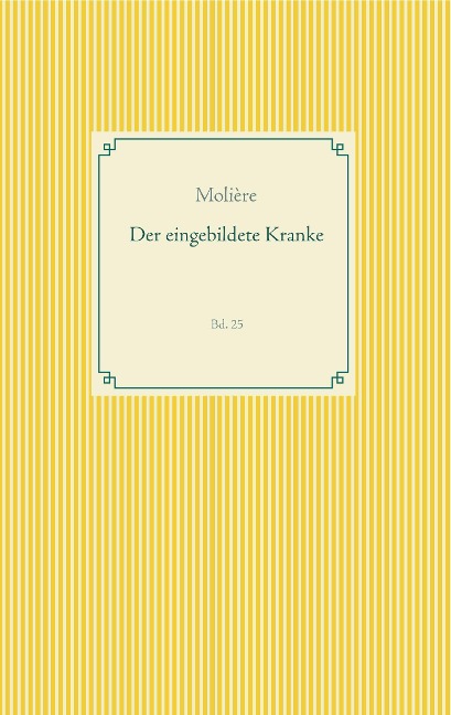 Der eingebildete Kranke - Molière