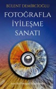 Cover-Bild zum Titel 'Fotografla Iyilesme Sanati' von 'Bülent Demircioglu'