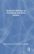 Cover-Bild zum Titel 'Research Methods in Publishing and Book Studies' von 'Corinna Norrick-Ruhl, Rachel Noorda'