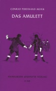 Cover-Bild zum Titel 'Das Amulett' von 'Conrad Ferdinand Meyer'