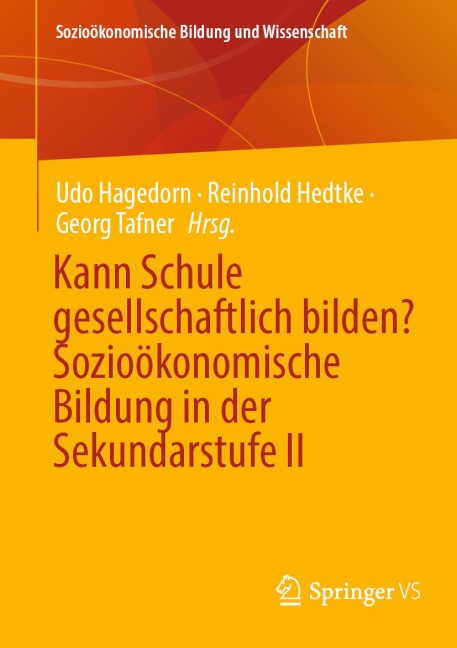 Kann Schule gesellschaftlich bilden? Sozioökonomische Bildung in der Sekundarstufe II - 