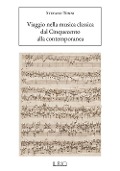 Cover-Bild zum Titel 'Viaggio nella musica classica. Dal Cinquecento alla contemporanea' von 'Stefano Tonni'