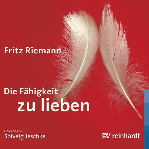 Die Fähigkeit zu lieben - Fritz Riemann
