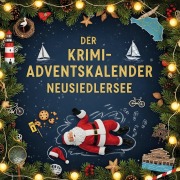 Cover-Bild zum Titel 'Der Krimi-Adventskalender Neusiedlersee' von 'Florian Horn'