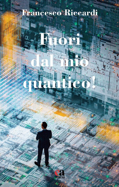 Fuori dal mio quantico! - Francesco Riccardi