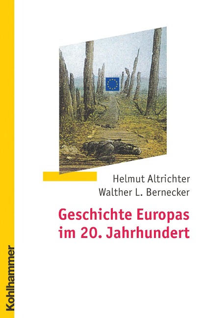 Geschichte Europas im 20. Jahrhundert - Helmut Altrichter, Walther L. Bernecker