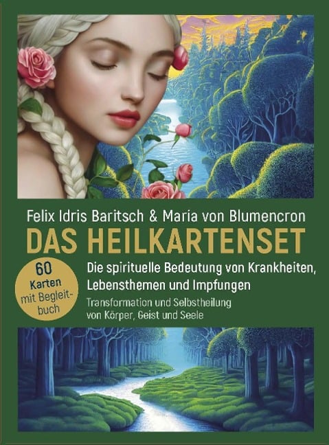 DAS HEILKARTENSET - Die spirituelle Bedeutung von Krankheiten, Lebensthemen und Impfungen - Felix Idris Baritsch, Maria von Blumencron