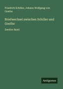 Cover-Bild zum Titel 'Briefwechsel zwischen Schiller und Goethe' von 'Friedrich Schiller, Johann Wolfgang von Goethe'