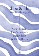 Cover-Bild zum Titel 'Ebbe & Flut' von 'Sarah Lorenz, Jens Sparschuh, Berit Glanz, Wilhelm Raabe'