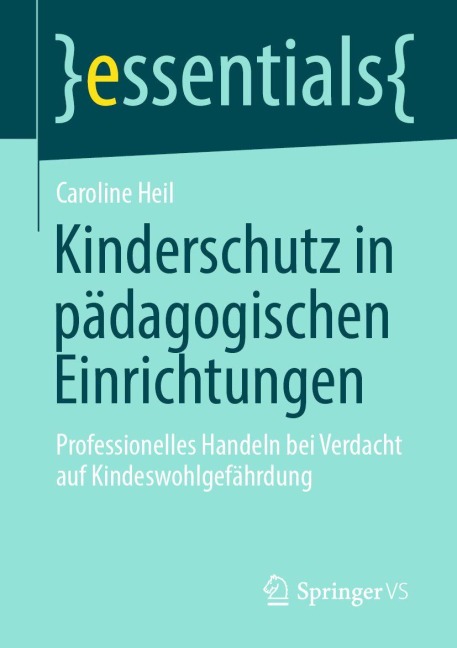 Kinderschutz in pädagogischen Einrichtungen - Caroline Heil