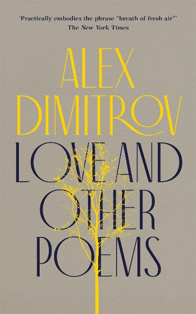 Love and Other Poems - Alex Dimitrov
