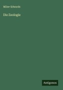 Cover-Bild zum Titel 'Die Zoologie' von 'Milne-Edwards'