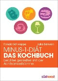Cover-Bild zum Titel 'Minus-1-Diät - Das Kochbuch' von 'Ronald P. Schweppe, Aljoscha A. Long, Julia Bollwein'
