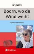 Cover-Bild zum Titel 'Boorn, wo de Wind weiht' von 'Ines Barber'