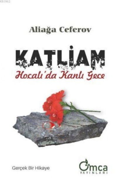 Katliam - Hocalida Kanli Gece - Aliaga Ceferov