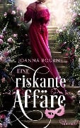 Eine riskante Affäre - Joanna Bourne