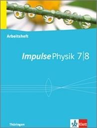Impulse Physik - Ausgabe für Thüringen. Arbeitsheft 7./8. Klasse - 