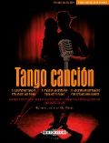 Tango canción: 21 argentinische Tangos für Gesang und Klavier - Ausgabe für hohe Stimme und Klavier- (mit Werkeinführungen, Übersetzungen der Liedtexte und Aussprachehilfe) - Verschiedene