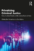 Cover-Bild zum Titel 'Privatising Criminal Justice' von 'Christopher Hamerton, Sue Hobbs'