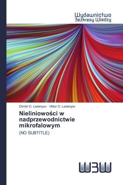 Nieliniowo¿ci w nadprzewodnictwie mikrofalowym - Dimitri O. Ledenyov, Viktor O. Ledenyov