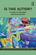 Cover-Bild zum Titel 'Is This Autism?' von 'Donna Henderson, Sarah Wayland, Jamell White'