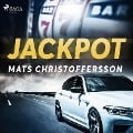 Cover-Bild zum Titel 'Jackpot' von 'Mats Christoffersson'