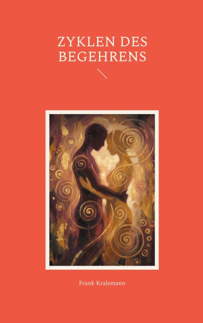 Zyklen des Begehrens - Frank Kralemann