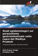 Cover-Bild zum Titel 'Studi epidemiologici sul parassitismo gastrointestinale nelle capre del Madhya Pradesh' von 'Alok Kumar Singh, Giridhari Das'