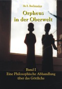 Cover-Bild zum Titel 'Orpheus in der Oberwelt Band I' von 'Ida E. Bachmeier'