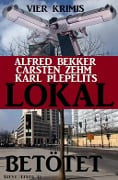 Cover-Bild zum Titel 'Lokal betötet' von 'Alfred Bekker'