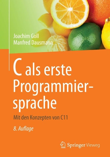 C als erste Programmiersprache - Joachim Goll, Manfred Dausmann