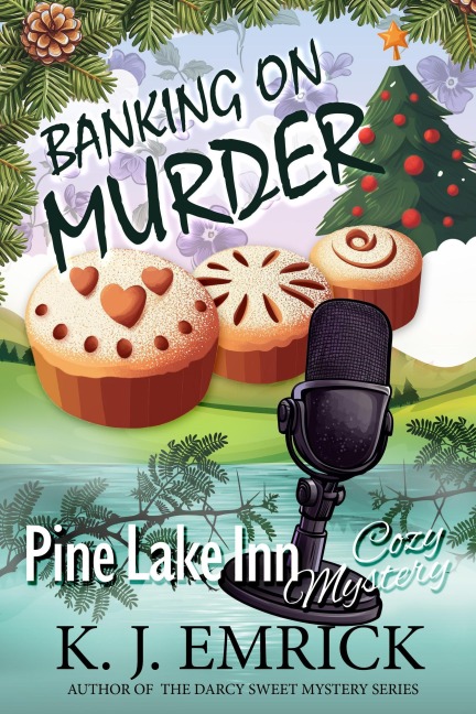 Banking on Murder (Pine Lake Inn Cozy Mystery, #12) - K. J. Emrick