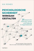 Cover-Bild zum Titel 'Psychologische Sicherheit wirksam gestalten' von 'Kai Romes'