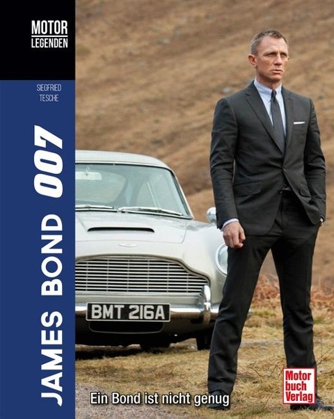 Motorlegenden - James Bond 007 - Siegfried Tesche