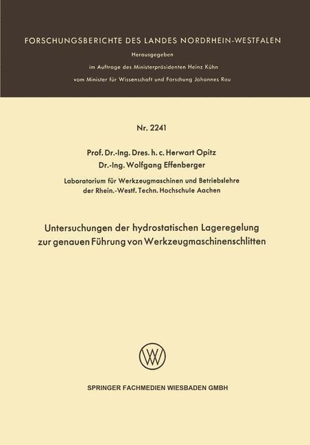 Untersuchungen der hydrostatischen Lageregelung zur genauen Führung von Werkzeugmaschinenschlitten - Herwart Opitz