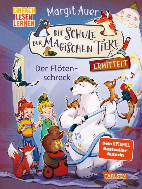 Die Schule der magischen Tiere ermittelt Neuausgabe 4: Der Flötenschreck - Margit Auer