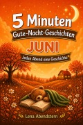 Cover-Bild zum Titel '5 Minuten Gute-Nacht-Geschichten - Juni' von 'Lena Abendstern'