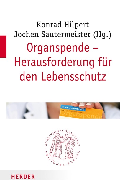 Organspende - Herausforderung für den Lebensschutz - 