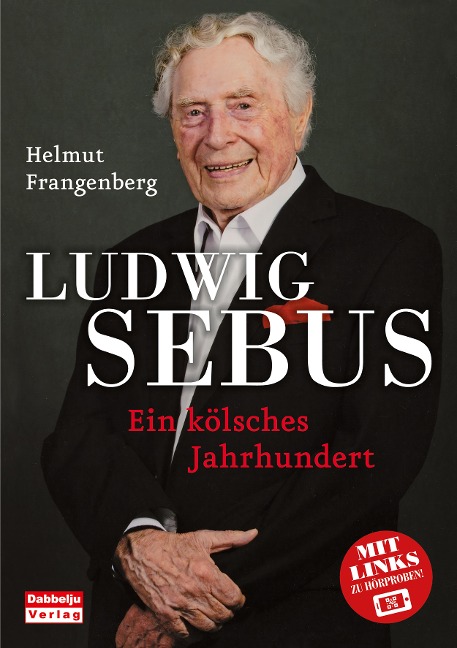 Ludwig Sebus - Ein kölsches Jahrhundert - Helmut Frangenberg