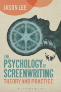Cover-Bild zum Titel 'The Psychology of Screenwriting' von 'Jason Lee, C. J. P. Lee'