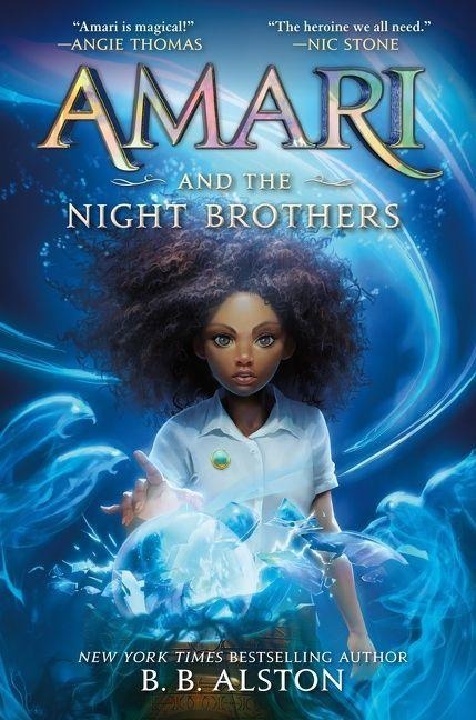 Amari and the Night Brothers - B B Alston
