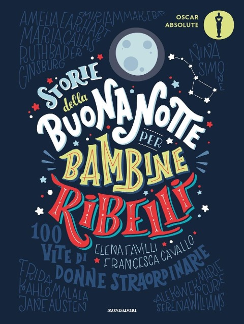 Storie della buonanotte per bambine ribelli. 100 vite di donne straordinarie - Francesca Cavallo, Elena Favilli