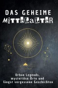 Cover-Bild zum Titel 'Das geheime Mittelalter' von 'Marie Fuchs'
