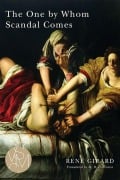 Cover-Bild zum Titel 'The One by Whom Scandal Comes' von 'René Girard'