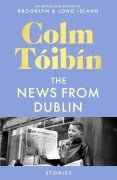 Cover-Bild zum Titel 'The News from Dublin' von 'Colm Tóibín'